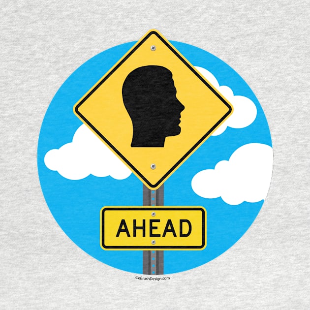 Street Sign AHEAD - funny by eBrushDesign